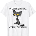 Cat Kitten Did I Roll My Eyes Out Loud Funny - Adult & Kids T-Shirts, Sweatshirts & Hoodies apparel design preview 1