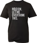 Funny Overthinker Sarcastic Quote Gift For Him Her - Adult & Kids T-Shirts, Sweatshirts & Hoodies apparel design preview 1