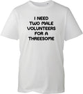 Funny Rude Slogan Women I Need Two Male Volunteers - Adult & Kids T-Shirts, Sweatshirts & Hoodies apparel design preview 1