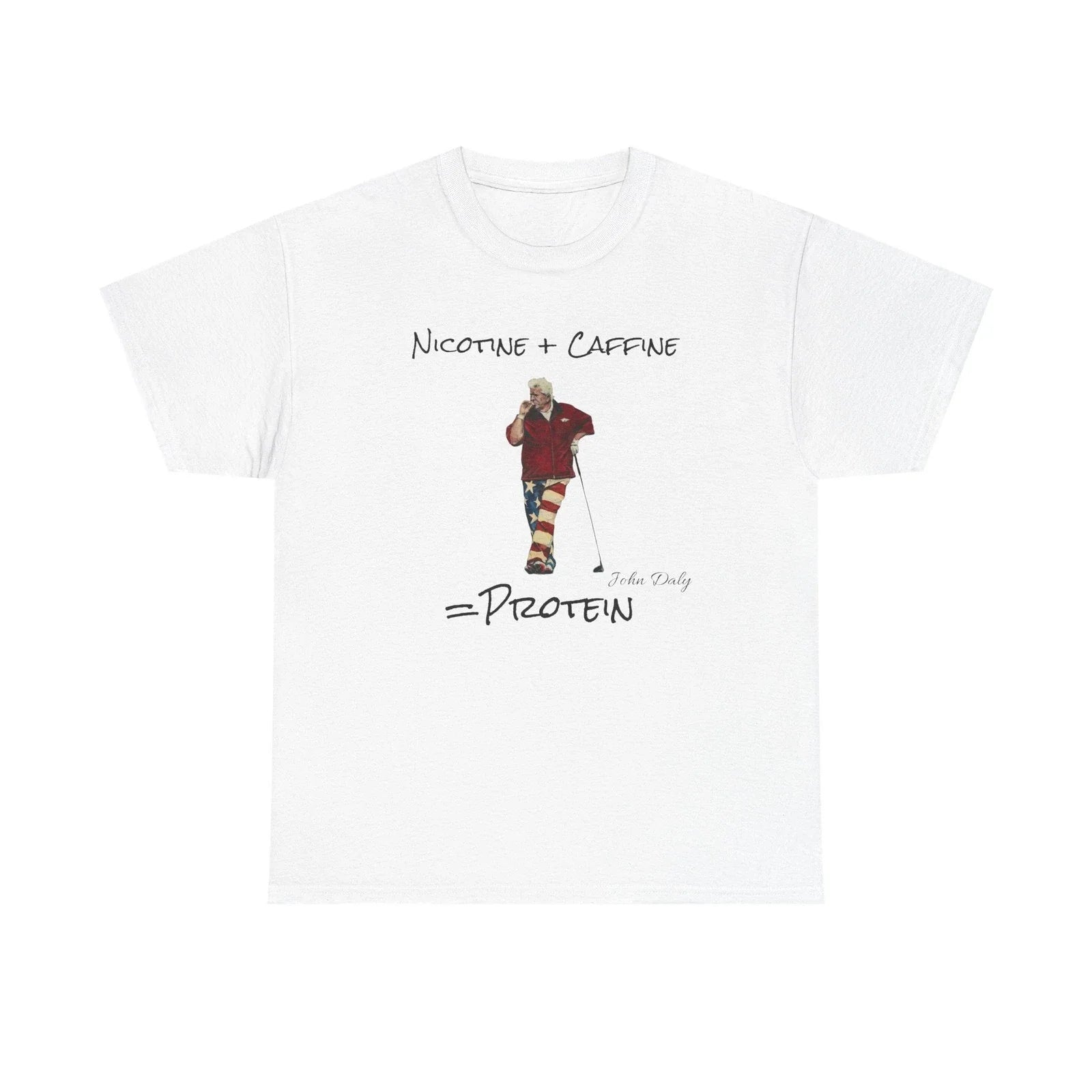 John Daly Nicotine plus Caffeine equals Protein - Adult & Kids T-Shirts, Sweatshirts & Hoodies apparel design preview 1