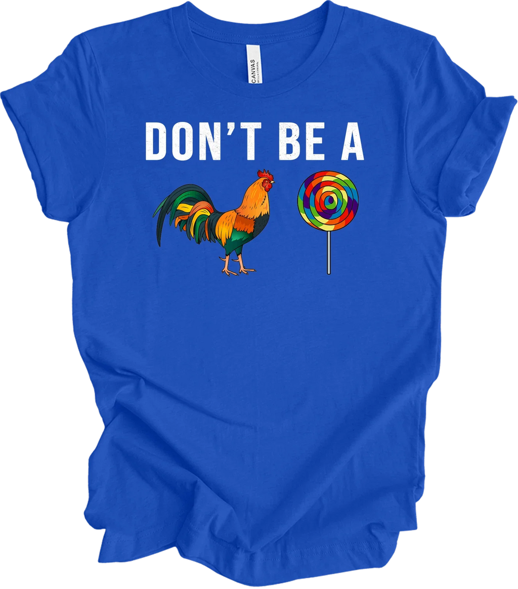 Don't Be A Sucker Funny Rooster Lollipop Adult Humor - Adult & Kids T-Shirts, Sweatshirts & Hoodies apparel design preview 1