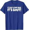 It's Not A Pimp Walk Gout Funny Old Man Medical Humor - Adult & Kids T-Shirts, Sweatshirts & Hoodies apparel design preview 1