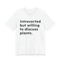 Introvert but willing to discuss about plants - Adult & Kids T-Shirts, Sweatshirts & Hoodies apparel design preview 1