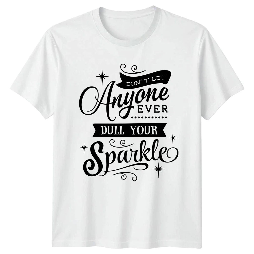 Dont Let Anyone Ever Dull Womens Self Empowerment - Adult & Kids T-Shirts, Sweatshirts & Hoodies apparel design preview 1