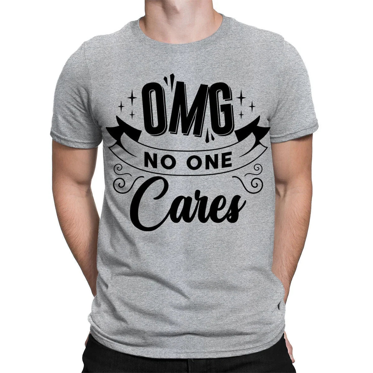 Omg No One Cares Sarcastic Sarcasm Funny Quote Mens - Adult & Kids T-Shirts, Sweatshirts & Hoodies apparel design preview 1
