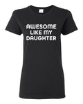 Awesome Like My Daughter Funny Dad Joke Women Graphic - Adult & Kids T-Shirts, Sweatshirts & Hoodies apparel design preview 1