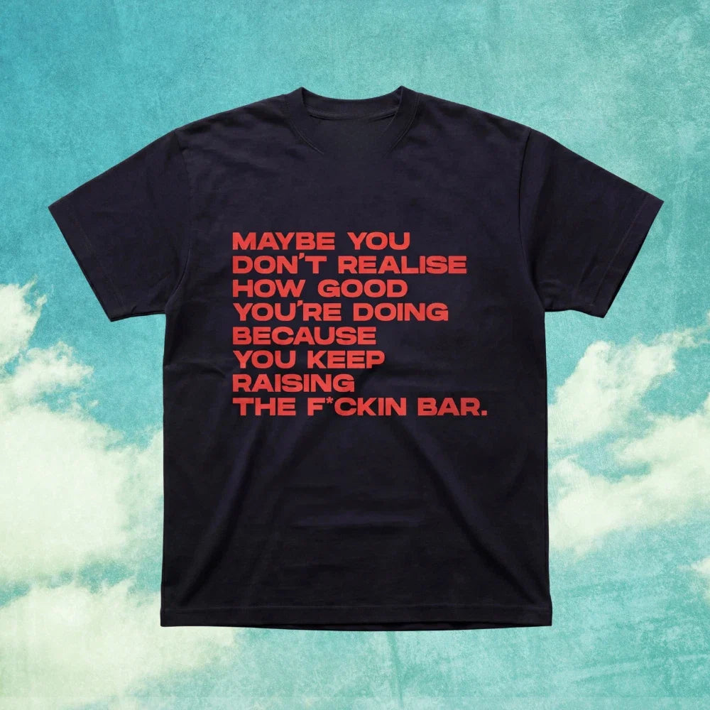 Raising The Bar Motivational Quote Graphic S-5XL - Adult & Kids T-Shirts, Sweatshirts & Hoodies apparel design preview 1