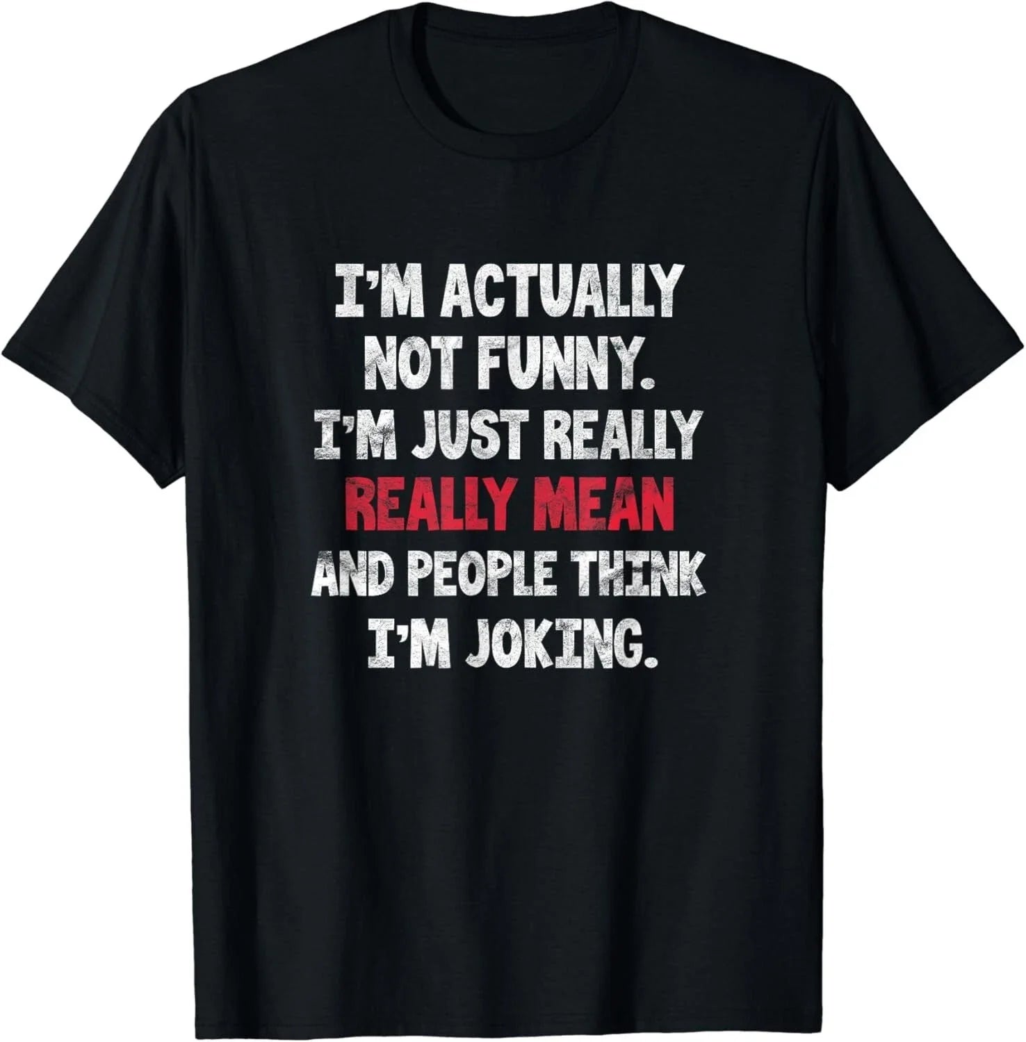 I_m Actually Not Funny Just Mean Sarcastic Humorous - Adult & Kids T-Shirts, Sweatshirts & Hoodies apparel design preview 1