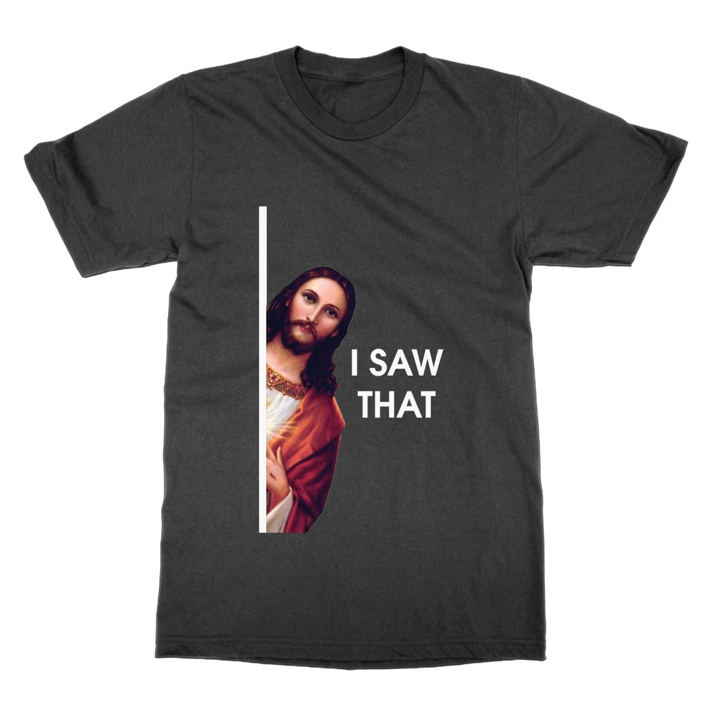 Jesus Meme I Saw That funny top - Adult & Kids T-Shirts, Sweatshirts & Hoodies apparel design preview 1