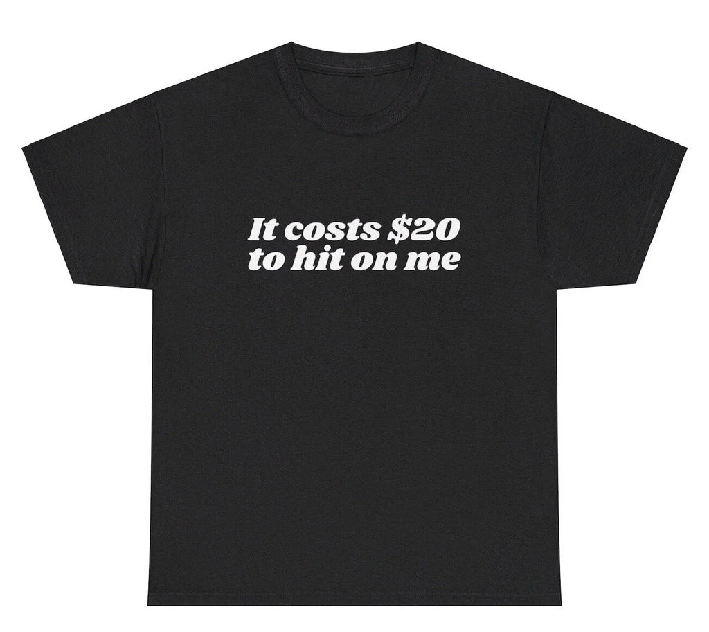 It Costs $20 To Hit On Me Y2K Funny Sorority Sister - Adult & Kids T-Shirts, Sweatshirts & Hoodies apparel design preview 1