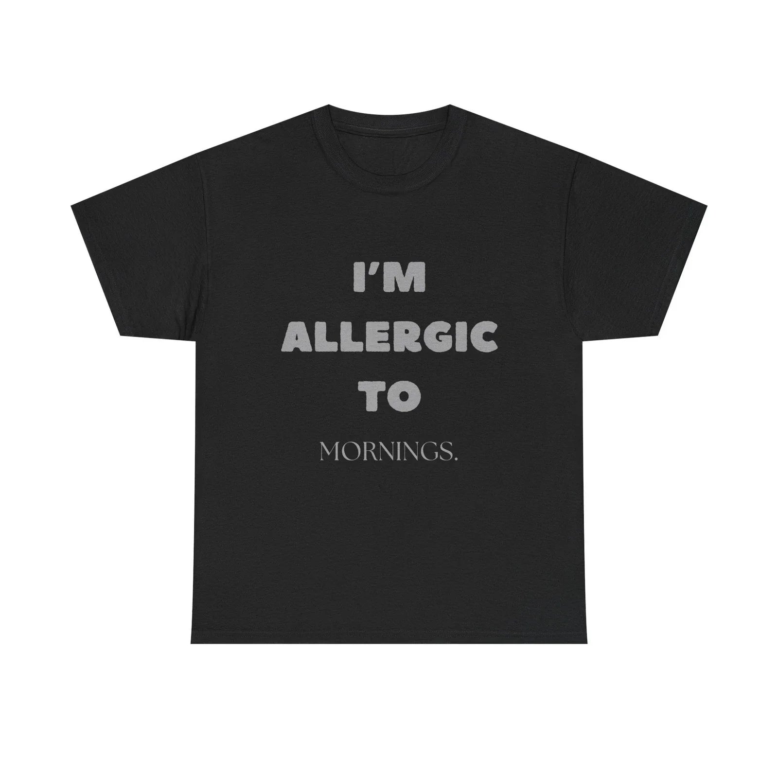 I'm Allergic to Mornings Funny Anti-Morning Person - Adult & Kids T-Shirts, Sweatshirts & Hoodies apparel design preview 1