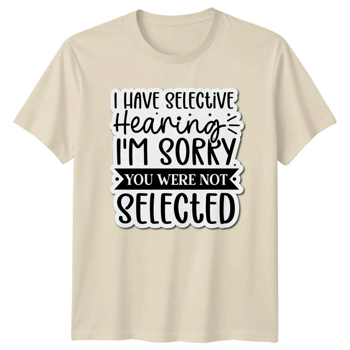 I Have Selective Hearing Im Sarcastic Quotes Humor - Adult & Kids T-Shirts, Sweatshirts & Hoodies apparel design preview 1