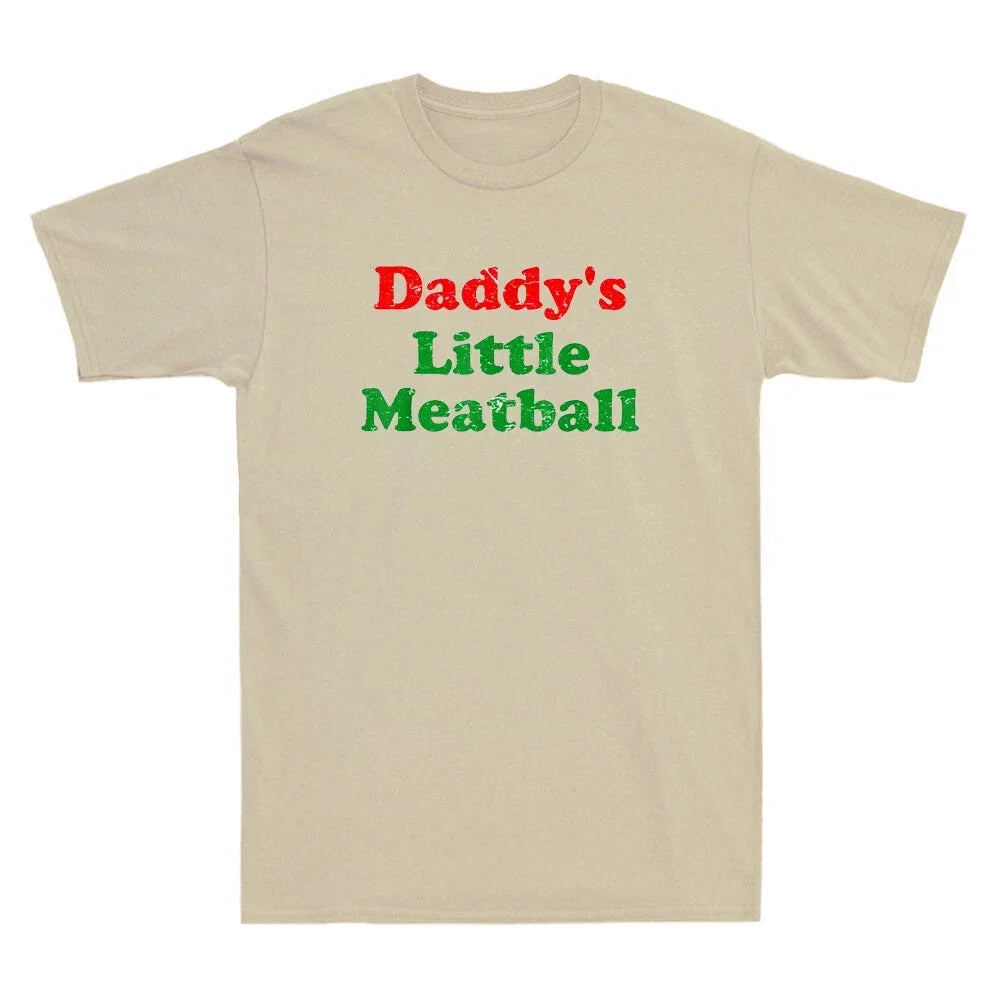 Daddy's Little Meatball Funny Italian Quote Joke Gift - Adult & Kids T-Shirts, Sweatshirts & Hoodies apparel design preview 1