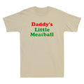 Daddy's Little Meatball Funny Italian Quote Joke Gift - Adult & Kids T-Shirts, Sweatshirts & Hoodies apparel design preview 1
