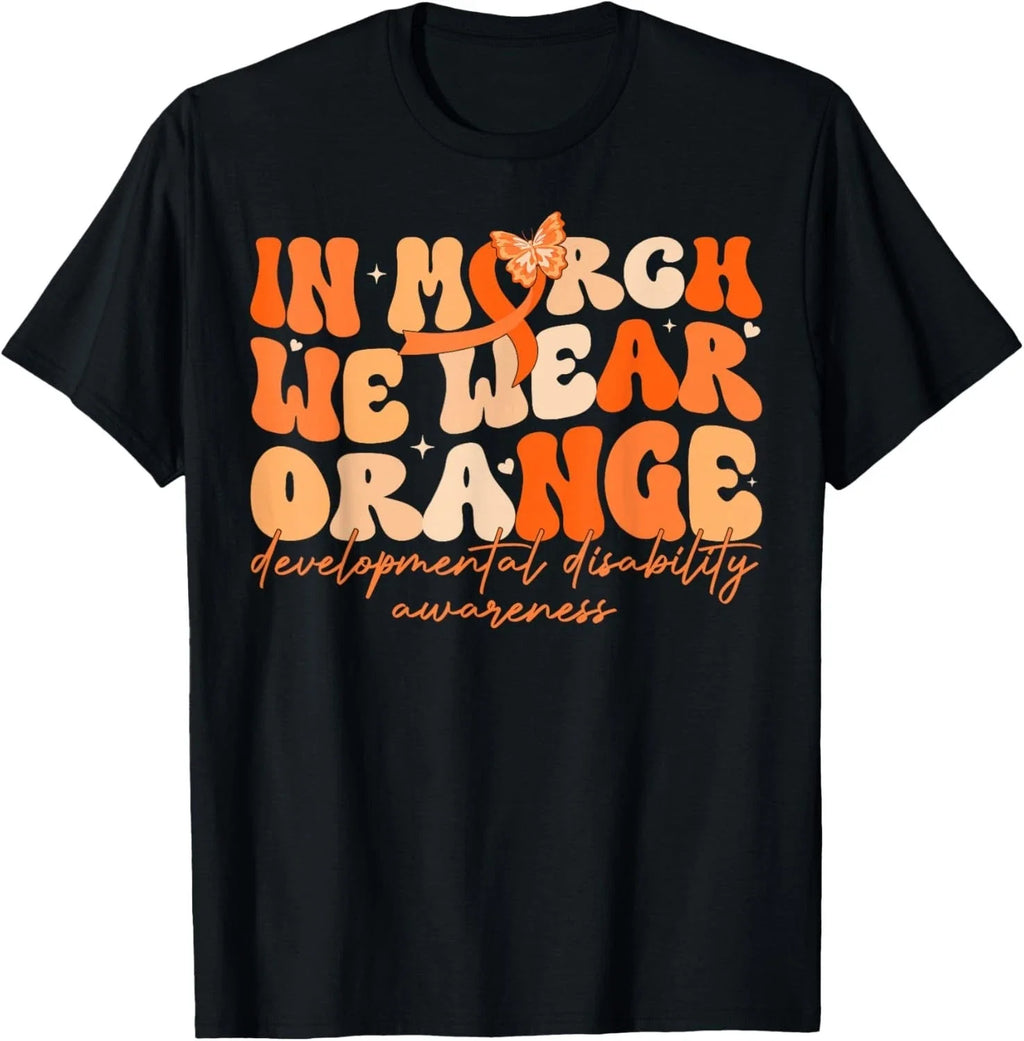 In March We Wear Orange Developmental Disability - Adult & Kids T-Shirts, Sweatshirts & Hoodies apparel design preview 1