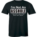 I'm Not An As*hole Funny Sarcastic Birthday Rude - Adult & Kids T-Shirts, Sweatshirts & Hoodies apparel design preview 1