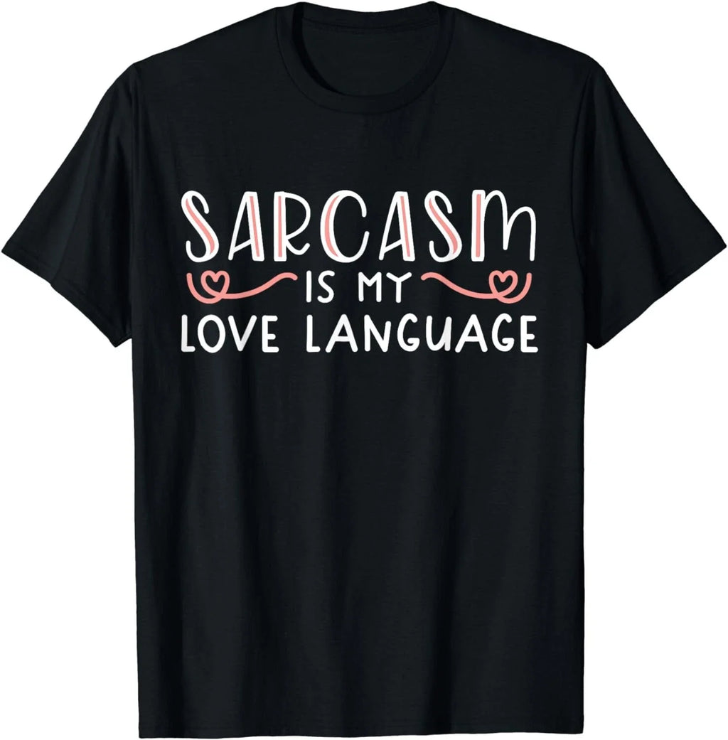Sarcasm is My Love Language Funny Sarcastic Quote - Adult & Kids T-Shirts, Sweatshirts & Hoodies apparel design preview 1