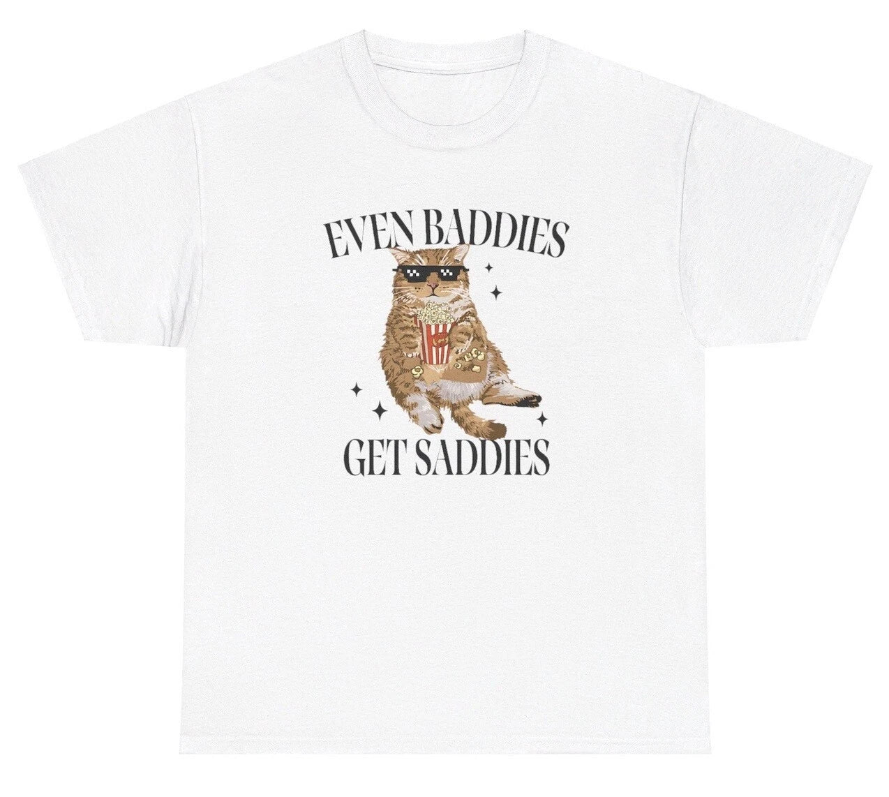 Even Baddies Get Saddies Cat Funny Mental Health - Adult & Kids T-Shirts, Sweatshirts & Hoodies apparel design preview 1