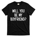 Will You Be My Boyfriend Funny Jokes Sarcastic - Adult & Kids T-Shirts, Sweatshirts & Hoodies apparel design preview 1