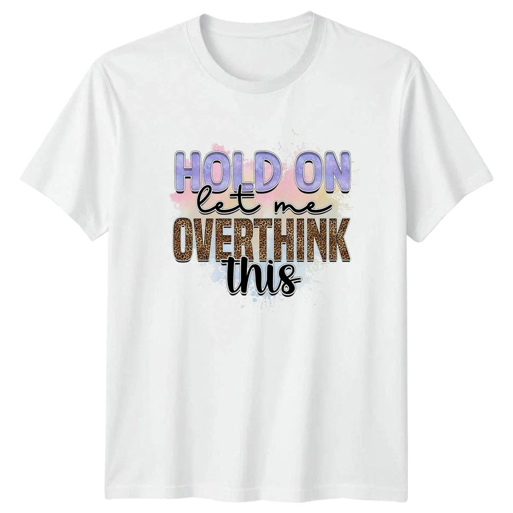 Hold On Let Me Overthink Funny Anxiety Humor Gift For - Adult & Kids T-Shirts, Sweatshirts & Hoodies apparel design preview 1