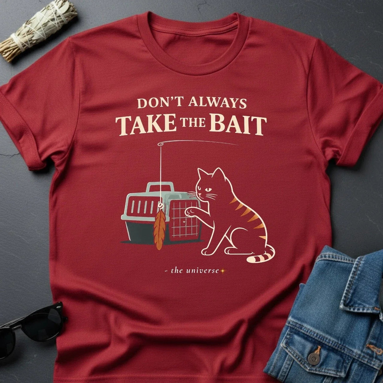 Don't Always Take the Bait Sarcastic Cat Youniverses - Adult & Kids T-Shirts, Sweatshirts & Hoodies apparel design preview 1
