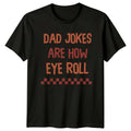 Dad Jokes Are How Eye Roll Funny Father's Day - Adult & Kids T-Shirts, Sweatshirts & Hoodies apparel design preview 1