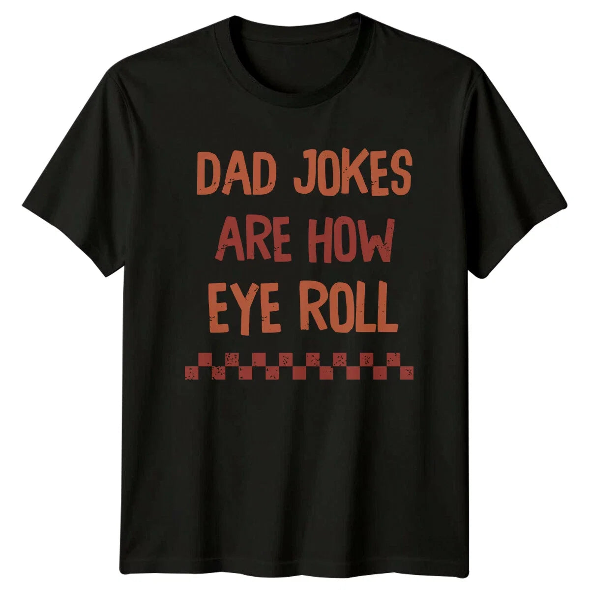 Dad Jokes Are How Eye Roll Funny Father's Day - Adult & Kids T-Shirts, Sweatshirts & Hoodies apparel design preview 1