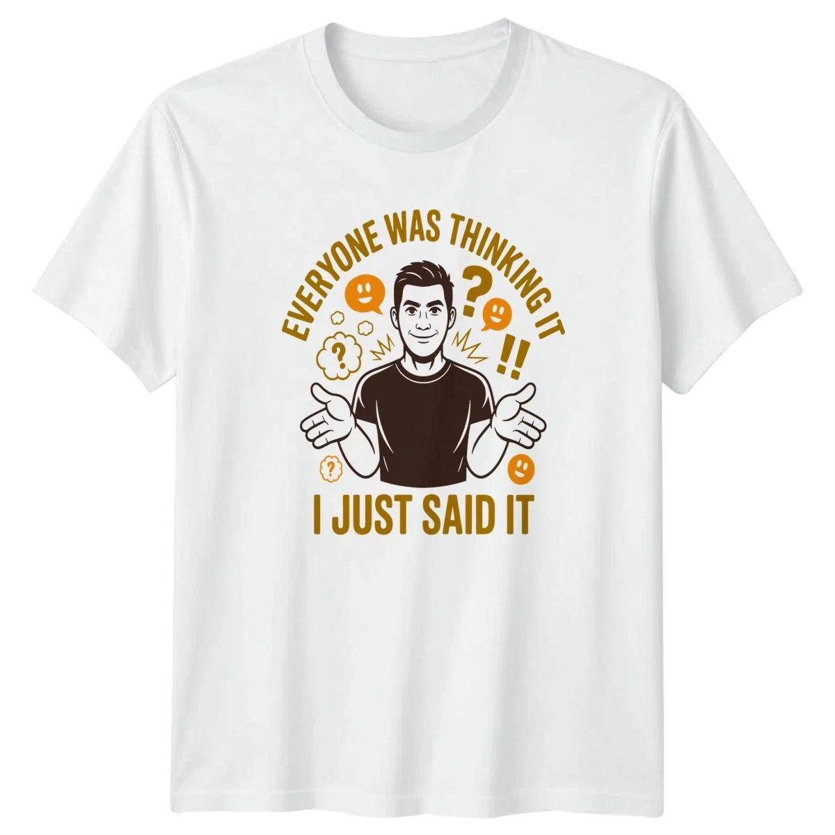 Everyone Was Thinking It I Just Sarcasm Humor - Adult & Kids T-Shirts, Sweatshirts & Hoodies apparel design preview 1