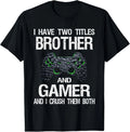 Funny Gamer Quote Video Games Gaming Boys Brother - Adult & Kids T-Shirts, Sweatshirts & Hoodies apparel design preview 1