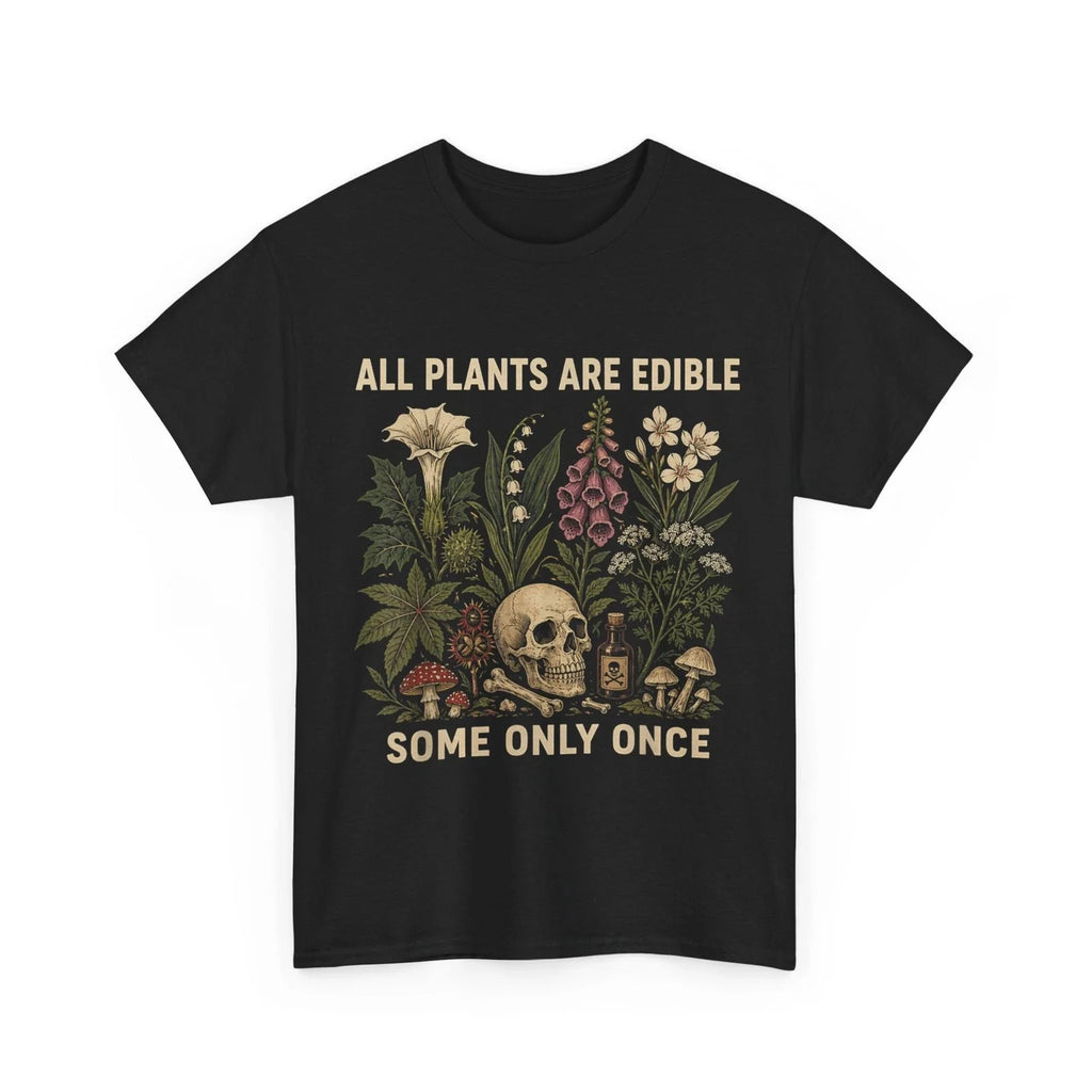 All Plants are Edible Some Only Once Funny Gardening - Adult & Kids T-Shirts, Sweatshirts & Hoodies apparel design preview 1