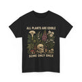 All Plants are Edible Some Only Once Funny Gardening - Adult & Kids T-Shirts, Sweatshirts & Hoodies apparel design preview 1