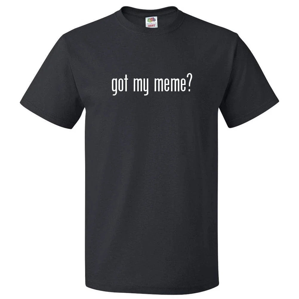 Got My MeMe? - Adult & Kids T-Shirts, Sweatshirts & Hoodies apparel design preview 1