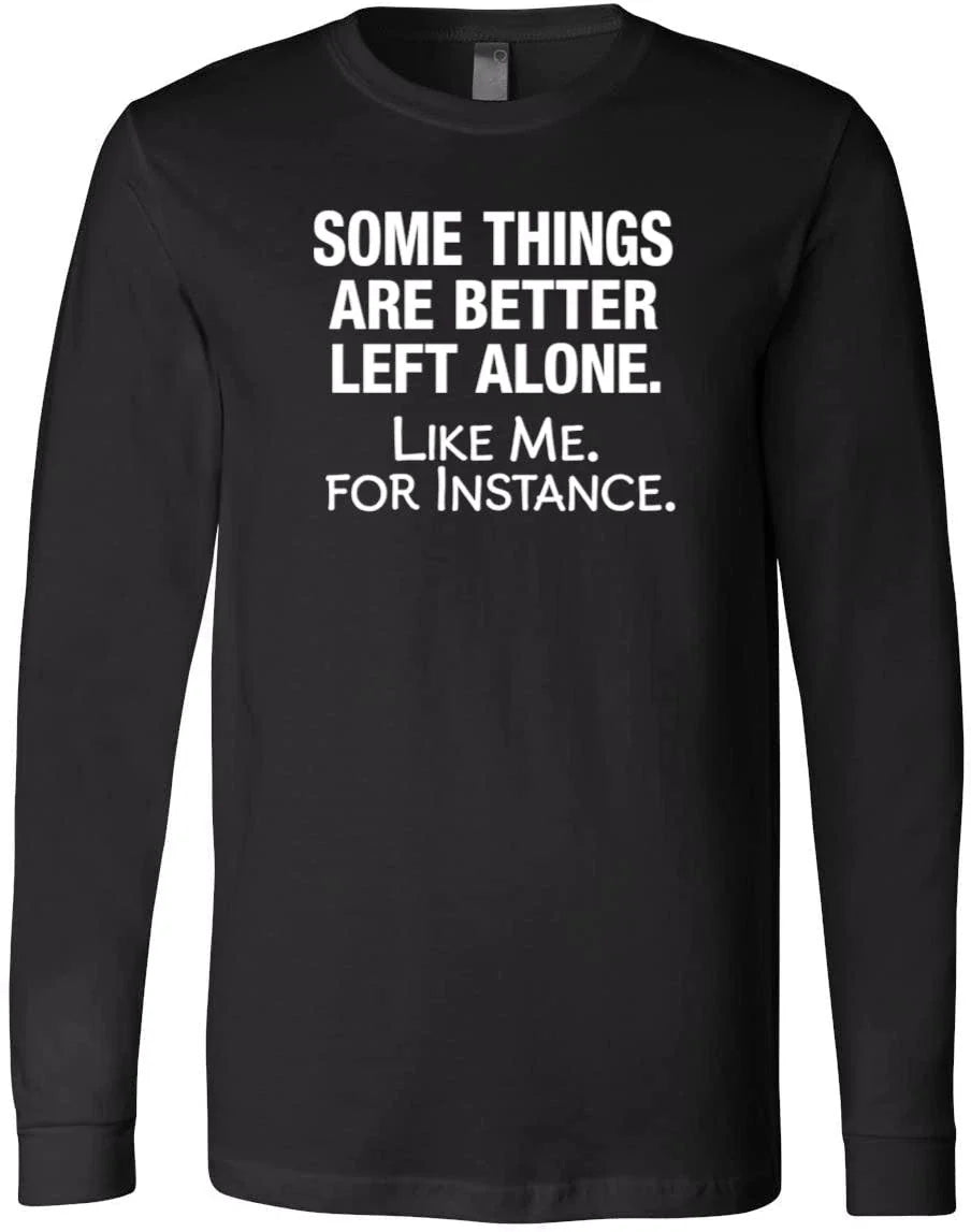 Some Things Are Better Left Alone Funny Graphic - Adult & Kids T-Shirts, Sweatshirts & Hoodies apparel design preview 1