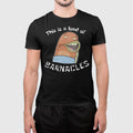 This Is a Load of Barnacles Funny Cartoon Meme Unisex - Adult & Kids T-Shirts, Sweatshirts & Hoodies apparel design preview 1