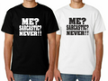 Mens ME? SARCASTIC? Funny Novelty Joke Rude Gift Him - Adult & Kids T-Shirts, Sweatshirts & Hoodies apparel design preview 1