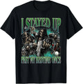I Stayed Up Past My Bedtime Funny Hard Skeleton Meme - Adult & Kids T-Shirts, Sweatshirts & Hoodies apparel design preview 1