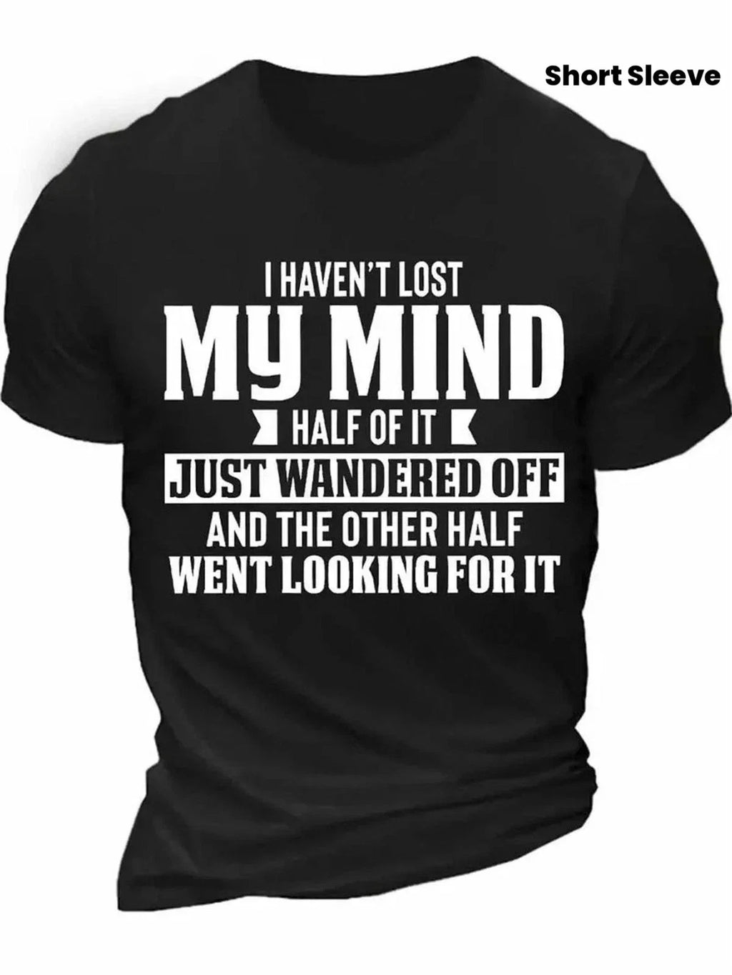 I Haven't Lost My Mind Funny Quote Graphic Humor - Adult & Kids T-Shirts, Sweatshirts & Hoodies apparel design preview 1