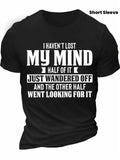 I Haven't Lost My Mind Funny Quote Graphic Humor - Adult & Kids T-Shirts, Sweatshirts & Hoodies apparel design preview 1