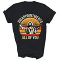 Disappointments All Of You Jesus Christian Gift - Adult & Kids T-Shirts, Sweatshirts & Hoodies apparel design preview 1