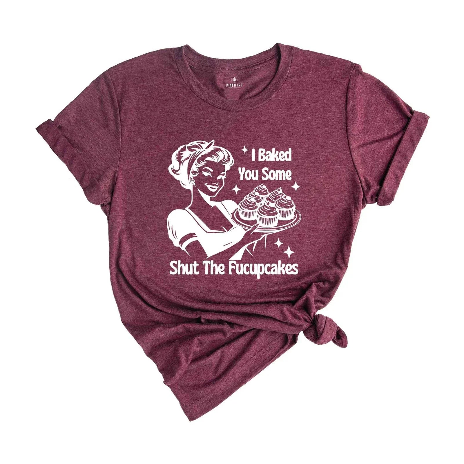 Funny Baking I Baked You Some Shut The Fucupcakes, fo - Adult & Kids T-Shirts, Sweatshirts & Hoodies apparel design preview 1