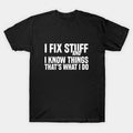 Car Mechanic funny quote saying. I fix stuff and know - Adult & Kids T-Shirts, Sweatshirts & Hoodies apparel design preview 1