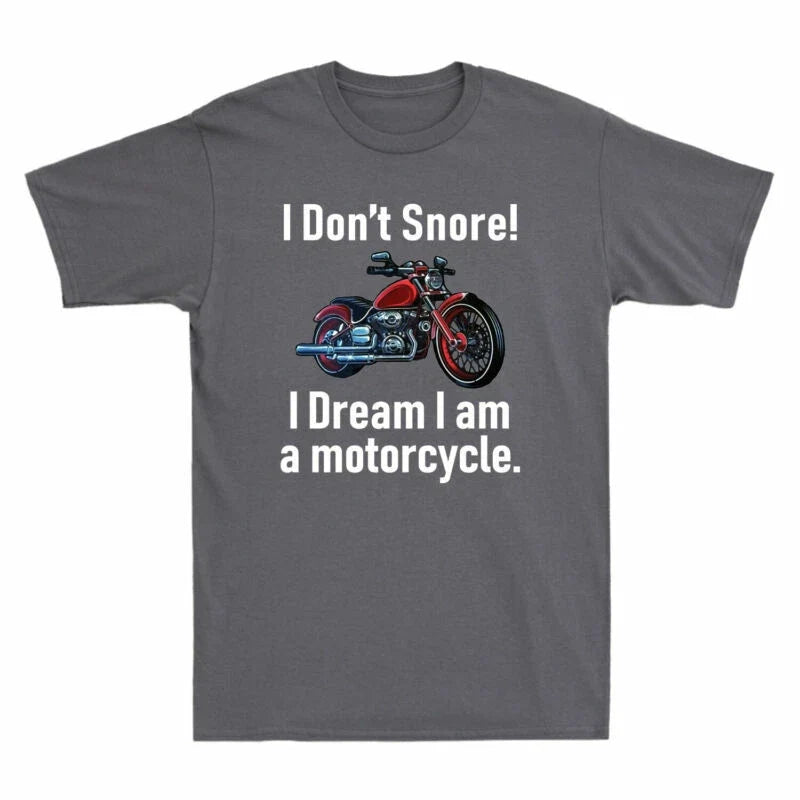 A Motorcycle Dream Snore! Motorcyclist I Am Don't - Adult & Kids T-Shirts, Sweatshirts & Hoodies apparel design preview 1