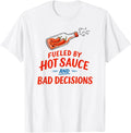 Fueled by Hot Sauce and Bad Decisions Funny Sarcastic - Adult & Kids T-Shirts, Sweatshirts & Hoodies apparel design preview 1