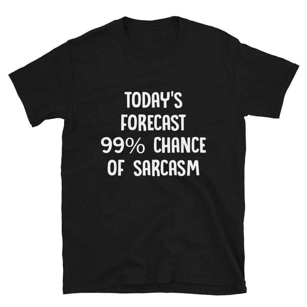 TODAY S FORECAST 99 Silly Humor Classic Fit - Adult & Kids T-Shirts, Sweatshirts & Hoodies apparel design preview 1