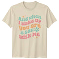 And When Wake Up You Valentines Day Gift For Him Her - Adult & Kids T-Shirts, Sweatshirts & Hoodies apparel design preview 1