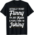 I'm Not Funny Mean Anti Social Humor Introvert Joke - Adult & Kids T-Shirts, Sweatshirts & Hoodies apparel design preview 1
