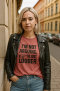 Sarcastic Loud 'I'm Not Arguing, Just Louder' Funny - Adult & Kids T-Shirts, Sweatshirts & Hoodies apparel design preview 1