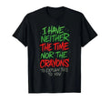 I Have Neither The Time Nor Crayons Funny Quote - Adult & Kids T-Shirts, Sweatshirts & Hoodies apparel design preview 1