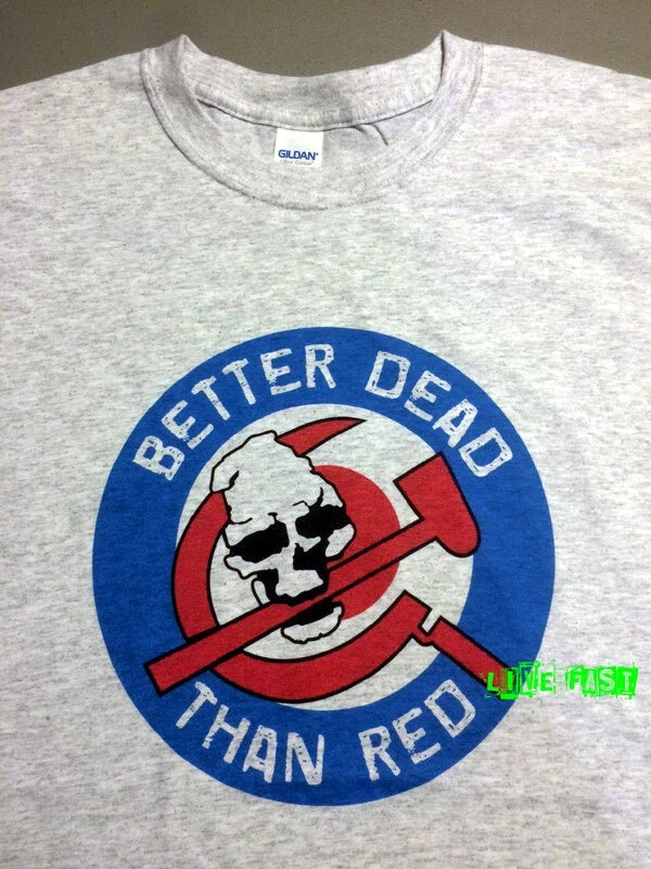 ANTI COMMUNIST BETTER DEAD THAN RED AGAINST COMMUNISM - Adult & Kids T-Shirts, Sweatshirts & Hoodies apparel design preview 1
