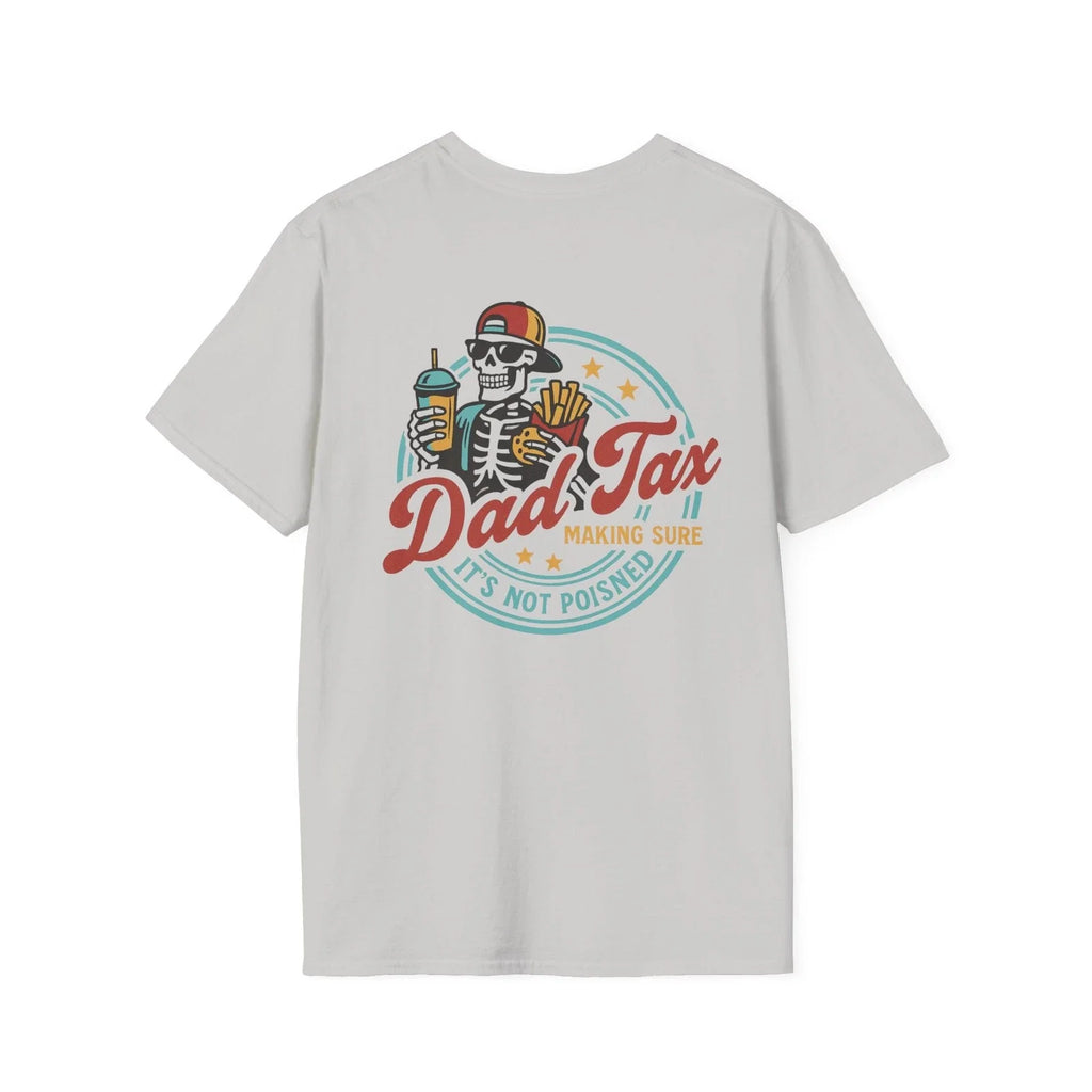 Skeleton Dad Tax Funny Father's Day Gift Cool Jokes - Adult & Kids T-Shirts, Sweatshirts & Hoodies apparel design preview 1